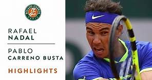 Rafael Nadal v Pablo Carreno Busta Highlights - Men's Quarterfinals 2017 | Roland-Garros