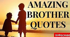 Brother Quotes | Brother Quotes in English | Brother Quotes Whatsapp Status