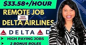 $33.58/Hour Work From Home Jobs 2023: Remote Jobs with Delta Airlines (Job Vacancy 2023)