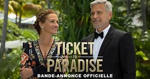 Ticket To Paradise - Bande annonce VF [Au cinéma le 5 octobre]