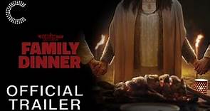 Family Dinner | Trailer