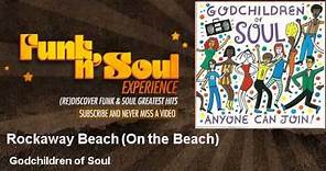 Godchildren of Soul - Rockaway Beach - On the Beach - feat. General Johnson & Joey Ramone