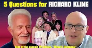 5 Questions for Richard Kline from "Three's Company" - New Interview!