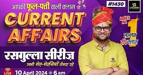 10 April 2024 Current Affairs | Current Affairs Today (1430) | Kumar Gaurav Sir