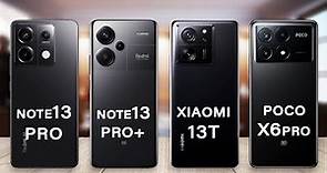 Poco X6 Pro Vs Xiaomi 13T Vs Redmi Note 13 Pro Vs Redmi Note 13 Pro Plus Specs Review