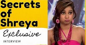 Shreya Ghoshal Biography: Exclusive interview of Shreya Ghoshal