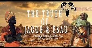 Esau & Jacob (The Truth Lies in The Bible)