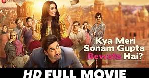Kya Meri Sonam Gupta Bewafa Hai? | Jassie Gill, Surbhi Jyoti, Vijay Raaz | Hindi Full Movie 2021