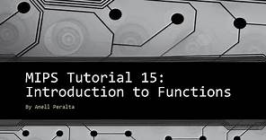 MIPS Tutorial 15 Introduction to Functions