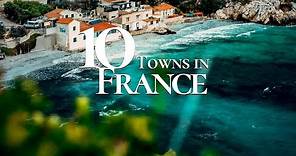 10 Beautiful Towns to Visit in France 4K 🇫🇷 | Must See French Towns