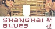 Shanghai Blues, Nuevo Mundo (2013) Online - Película Completa en Español - FULLTV