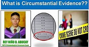 What is Circumstantial Evidence