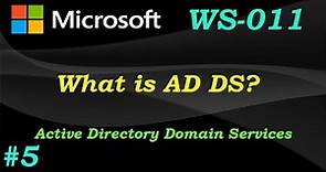 WS-011 \\ What is AD DS? (Ep 05)