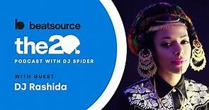 DJ Rashida Interview | The 20 Podcast With DJ Spider