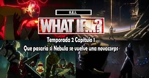 What if Temporada 2 Capitulo 1 | Resumen