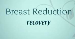 Breast Reduction Recovery: Tips, What to Expect