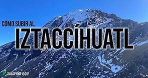 El Iztaccíhuatl | Una guía para subir