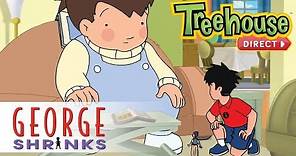 George Shrinks: George Unshrinks - Ep. 29 | NEW FULL EPISODES ON TREEHOUSE DIRECT!