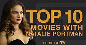 Top 10 Natalie Portman Movies