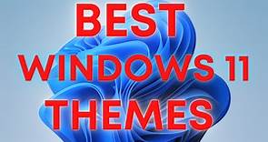 17 Best Windows 11 Themes & Skins Download- Free 2024