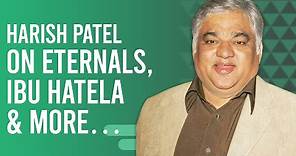 Harish Patel on bagging Eternals, first meeting with Salma Hayek & his popular character Ibu Hatela