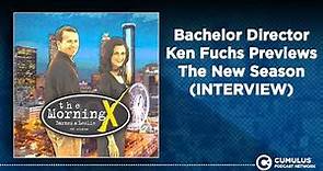Bachelor Director Ken Fuchs Previews The New Season (INTERVIEW) | The Morning X with Barnes & Leslie