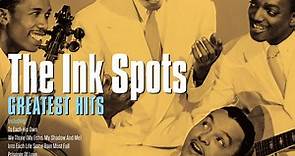 The Ink Spots - Greatest Hits