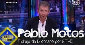 Pablo Motos se pronuncia sobre el fichaje de Broncano para RTVE - El Hormiguero