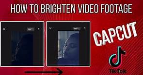 How To Brighten Dark Video & Footage - CapCut - Step by Step