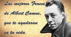 Las mejores Frases de Albert Camus, que te ayudaran en tu vida