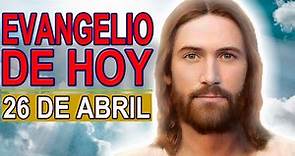 Evangelio del día 26 de abril de 2022 Oracion Catolica Oficial Martes Semana II Tiempo Pascual