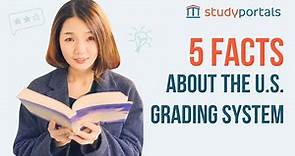 5 Facts About the US Grading System