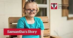 Samantha's Story (OH) | Dave Thomas Foundation for Adoption