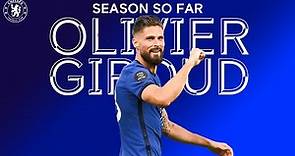 Olivier Giroud | Season So Far | Chelsea FC 2019/20