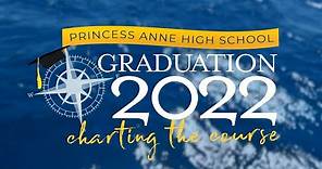 Princess Anne HS Graduation - Class of 2022