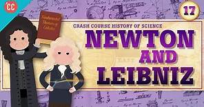 Newton and Leibniz: Crash Course History of Science #17