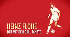 Festival-Trailer: Heinz Flohe - Der mit dem Ball tanzte