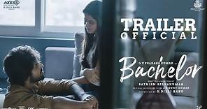 Bachelor - Official Trailer | G.V. Prakash Kumar | Sathish Selvakumar | G Dillibabu