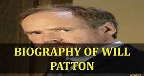 BIOGRAPHY OF WILL PATTON