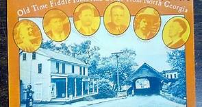 The Skillet Lickers - Old Time Fiddle Tunes And Songs From North Georgia Volume 2