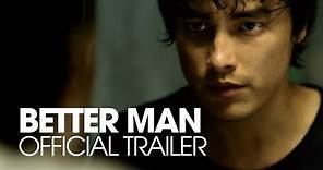 BETTER MAN [2013] Official Trailer