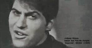 Johnny Rivers - These Are Not My People