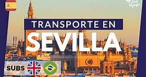 Transporte en SEVILLA - Cómo moverse | España