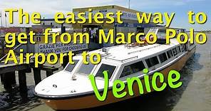 The easiest way to get from Marco Polo Airport to Venice via Vaporetto