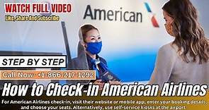 How to Check-in American Airlines STEP BY STEP | International Flight