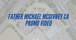 Father Michael McGivney Catholic Academy - Promotional Video