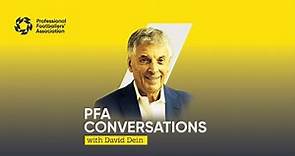 PFA Conversations: Former Arsenal and FA vice-chair David Dein