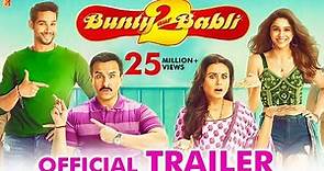 Bunty Aur Babli 2 | Official Trailer | Saif Ali Khan, Rani Mukerji, Siddhant C, Sharvari | Varun S