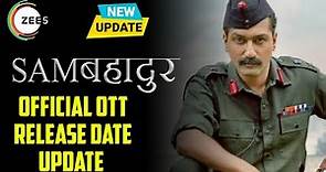 Sam Bahadur OTT Release Date | Vicky Kaushal | Sam Bahadur Movie Official OTT Release Update | Zee5