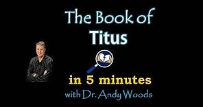 Book of Titus in 5 minutes